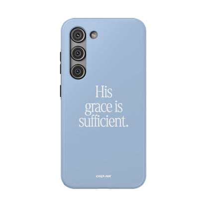 His Grace Is Sufficient – Phone Case