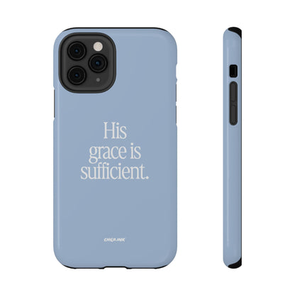His Grace Is Sufficient – Phone Case