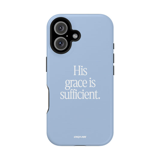 His Grace Is Sufficient – Phone Case