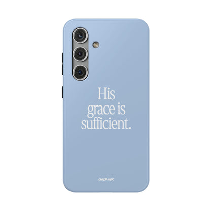 His Grace Is Sufficient – Phone Case