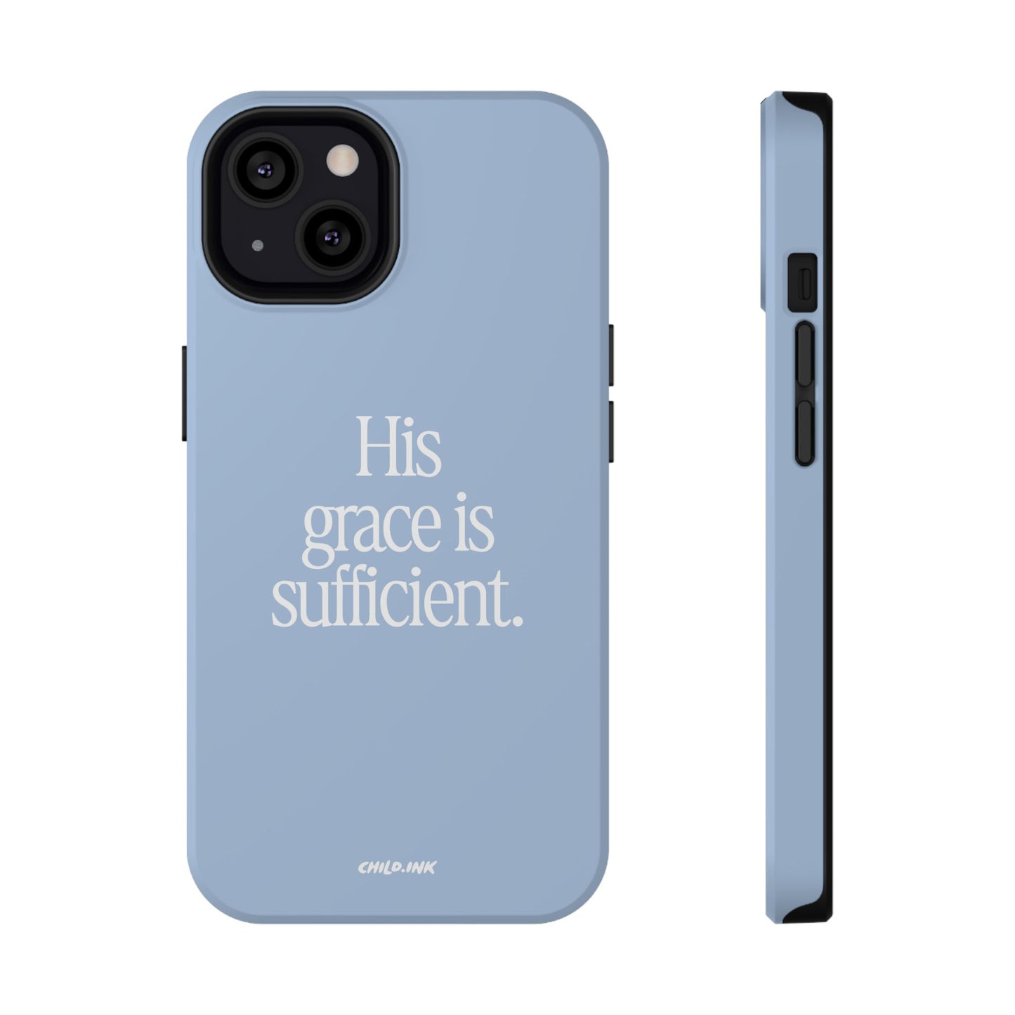 His Grace Is Sufficient – Phone Case
