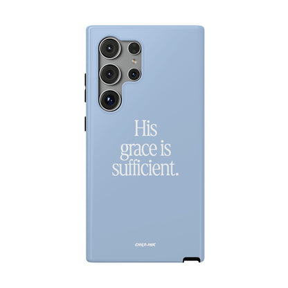 His Grace Is Sufficient – Phone Case