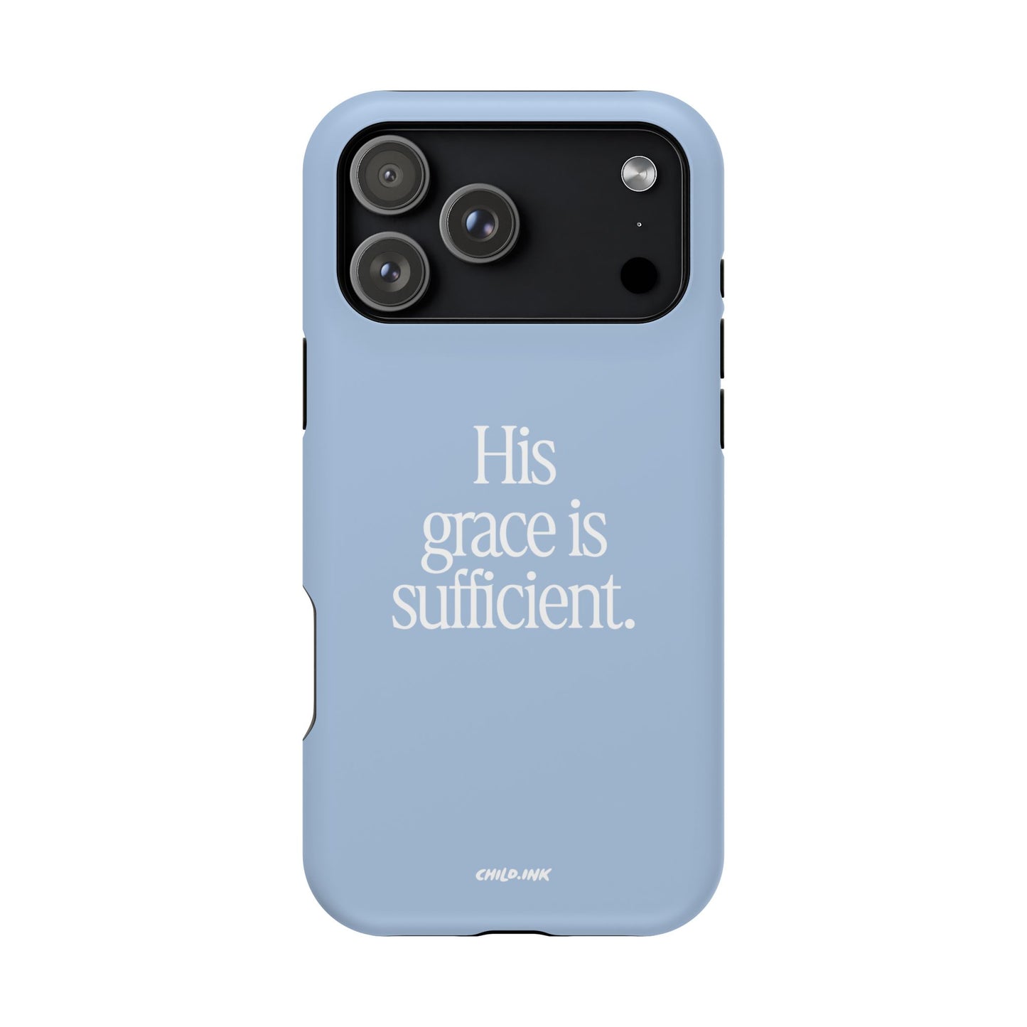 His Grace Is Sufficient – Phone Case