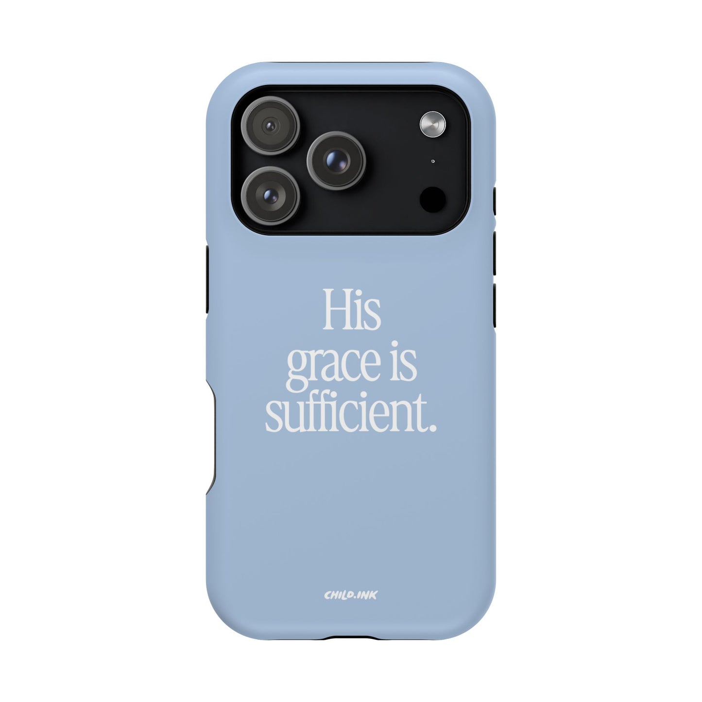 His Grace Is Sufficient – Phone Case