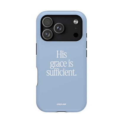 His Grace Is Sufficient – Phone Case