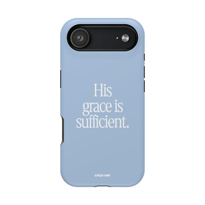 His Grace Is Sufficient – Phone Case