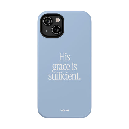 His Grace Is Sufficient – Phone Case